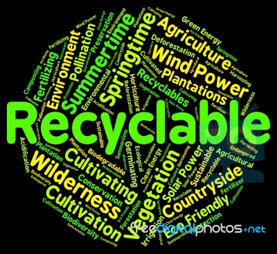 Recyclable Word Shows Eco Friendly And Recycle Stock Image