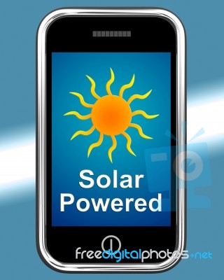 Solar Powered On Phone Shows Alternative Energy And Sunlight Stock Image
