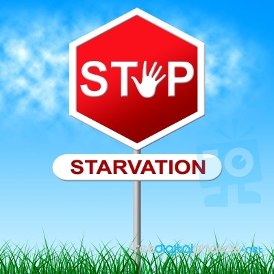 Stop Starvation Means Lack Of Food And Control Stock Image