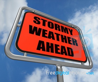 Stormy Weather Ahead Sign Shows Storm Warning Or Danger Stock Image