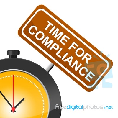 Time For Compliance Indicates Agree To And Conform Stock Image