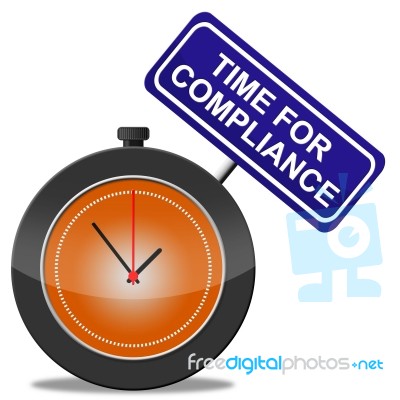 Time For Compliance Means Agree To And Conform Stock Image