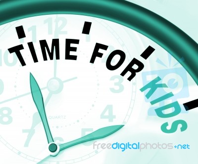 Time For Kiids Message Meaning Playtime Or Starting Family Stock Image