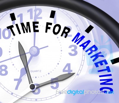 Time For Marketing Message Shows Advertising And Sales Stock Image