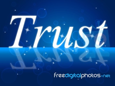 Trust Faith Indicates Believe In And Trusted Stock Image