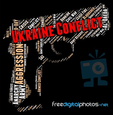Ukraine Conflict Means War Wars And Text Stock Image