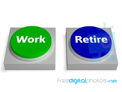Work Retire Buttons Shows Working Or Retiring Stock Image
