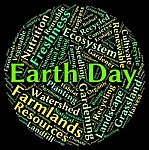 Earth Day Indicates Go Green And Eco Stock Photo