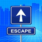 Escape Sign Represents Get Away And Arrows Stock Photo