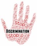 Stop Discrimination Means One Sidedness And Bigotry Stock Photo