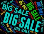 Big Sale Indicates Promotional Bargains And Discount Stock Photo