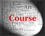 Course Word Showing Schooling Tutoring And Train Stock Photo