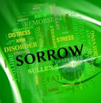 Sorrow Word Shows Grief Stricken And Depressed Stock Photo
