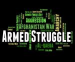 Armed Struggle Indicates Military Action And Arms Stock Photo