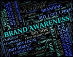 Brand Awareness Meaning Appreciate Word And Recognition Stock Photo