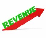 Increasing Revenue Represents Advance Earn And Improvement Stock Photo
