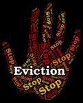 Stop Eviction Represents Throw Out And Caution Stock Photo