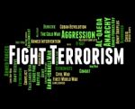 Fight Terrorism Means Terrorists Hijackers And Object Stock Photo