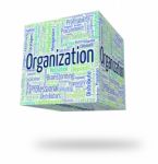 Organization Word Represents Planning Coordination And Running Stock Photo