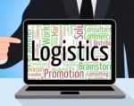 Logistics Word Represents Strategies Analysis And Strategy Stock Photo