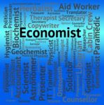 Economist Job Means Macro Economics And Career Stock Photo