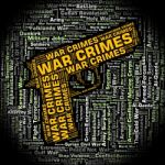 War Crimes Represents Illegal Act And Battles Stock Photo