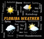 Florida Weather Means Meteorological Conditions And Climate Stock Photo