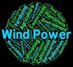 Wind Power Means Renewable Resource And Generate Stock Photo