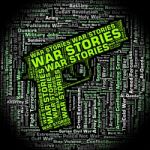 War Stories Shows Military Action And Anecdote Stock Photo