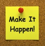 Make It Happen Note Means Take Action Stock Photo