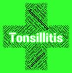 Tonsillitis Word Represents Sore Throat And Ailments Stock Photo