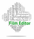 Film Editor Indicates Movie Job And Recruitment Stock Photo