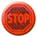 Stop Foreclosure Indicates Warning Sign And Caution Stock Photo
