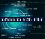 Gadgets For Men Represents Mod Con And Gismo Stock Photo