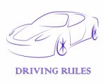 Driving Rules Shows Passenger Car And Automotive Stock Photo