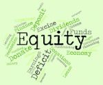 Equity Word Shows Text Riches And Assets Stock Photo