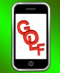 Golf On Phone Means Golfer Club Or Golfing Stock Photo