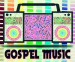 Gospel Music Indicates Sound Tracks And Christian Stock Photo