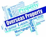 Overseas Property Indicates Worldwide Apartments And Offices Stock Photo