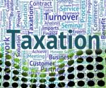 Taxation Word Indicates Wordcloud Words And Taxpayers Stock Photo