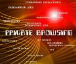 Private Browsing Shows Browsers Confidential And Words Stock Photo