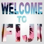 Welcome To Fiji Shows Vacation On Fijian Island Stock Photo