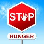 Hunger Stop Means Lack Of Food And Control Stock Photo