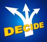 Decide Arrows Indicates Vote Indecisive And Choice Stock Photo