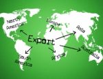 Export Worldwide Means Sell Overseas And Exported Stock Photo