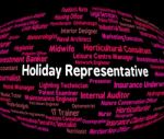 Holiday Representative Indicating Go On Leave And Salesmen Employment Stock Photo