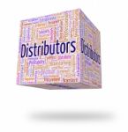 Distributors Word Means Supply Chain And Distribute Stock Photo
