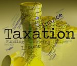 Taxation Word Represents Levies Duty And Taxpayers Stock Photo