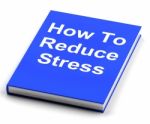 How To Reduce Stress Book Shows Lower Tension Stock Photo