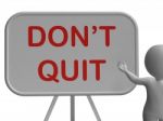 Don't Quit Whiteboard Shows Keeping Trying And Persisting Stock Photo